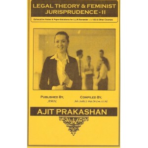Ajit Prakashan's Legal Theory & Feminist Jurisprudence - II Notes For LL.M - I Sem - II by Adv. Sudhir J. Birje